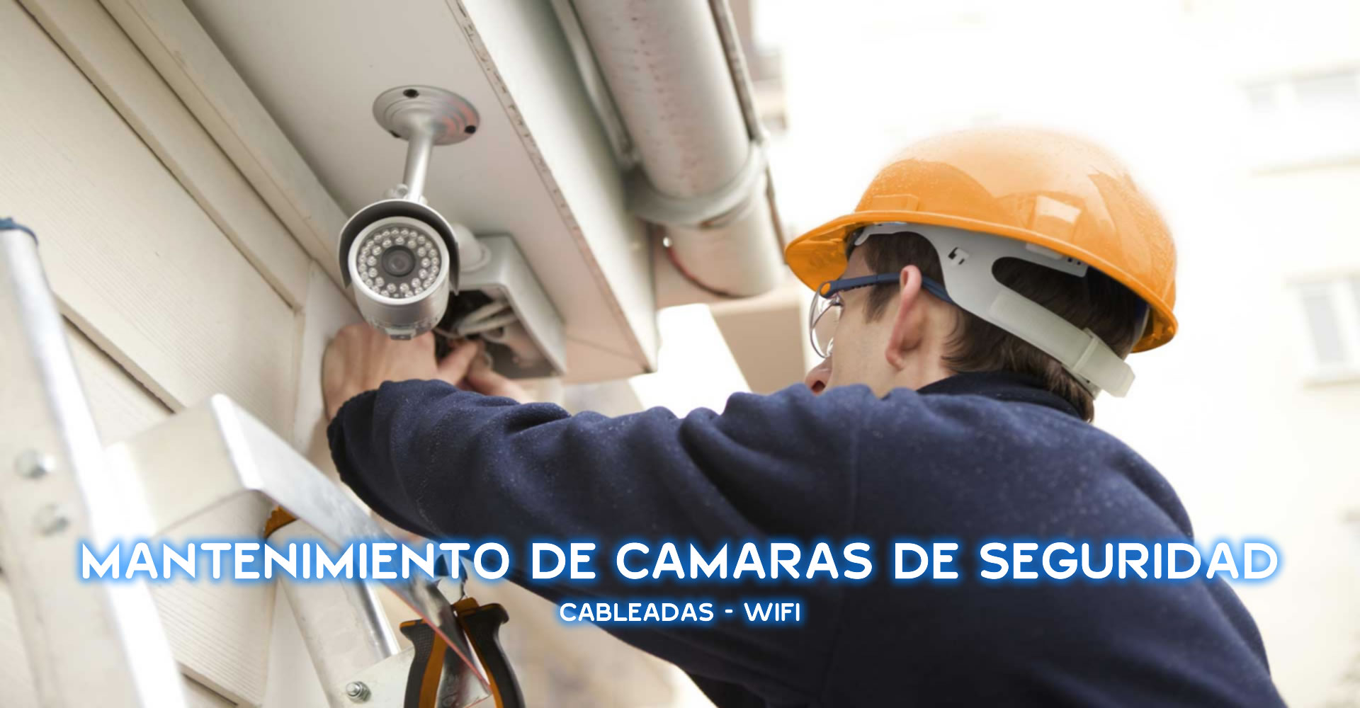 MANTENIMIENTO de CAMARAS de SEGURIDAD  | SOPORTE | SERVICIO